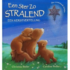 Butler, Christiana en Caroline Pedler: Een Ster Zo Stralend, een kerstvertelling ( met twinkelende lichtjes)