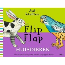 Scheffler, Axel: Flip Flap Huisdieren, giechelplezier met geinige rijmpjes en grappige dieren!	 