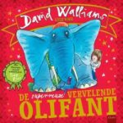Walliams, David met ill. van Tony Ross: De superreuze vervelende olifant