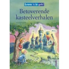Lezen is te gek! Betoverende kasteelverhalen door Antonia Michaelis