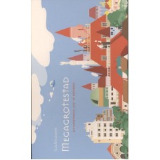 Dieudonné, Cléa	Megagrotestad, een kamerbreed lees- en zoekboek	