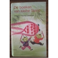 Lattimore, Eleanor Frances met ill. van Babs van Wely: De boeken van kleine Sjang ( kleine Sjang / KS en zijn vriendjes / KS en de konijntjes)