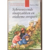 Slee, Carry en Dagmar Stam: De bovenbouwers van de grote beer: Schreeuwende slaapzakken en stiekeme stropers 
