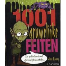 Rooney, Anne: 1001 gruwelijke feiten, een gadsieclopedie met afschuwelijke waarheden