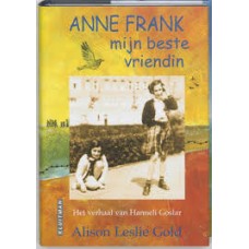 Gold, Alison Leslie: Anne Frank mijn beste vriendin, het verhaal van Hanneli Goslar