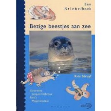 Een kriebelboek door Kris Struyf met ill. van Jacques Debroux: Bezige beestjes aan zee