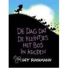 Rathmann, Pwggy: De dag dat de kleintjes het bos in kropen