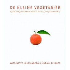 Hertsenberg, Antoinette, Pluimes, Marion: De kleine vegetariër / vegetarische gerechten voor kinderen van 0-15 jaar (en hun ouders!)