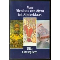 Ghesquire, Rita: Van Nicolaas van Myra tot Sinterklaas