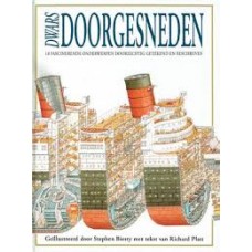 Biesty, Stephen en Richard Platt: Dwars doorgesneden,  18 fascinerende onderwerpen doorzichtig getekend en beschreven