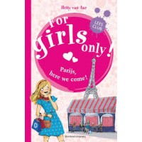 Aar, Hetty van: For girls only 9 Parijs, here we come!