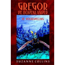 Collins, Suzanne: Gregor de bovenlander 1- De voorspelling