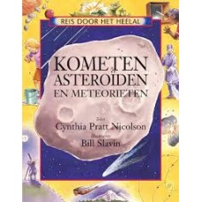 Pratt Nicolson, Cynthia: Reis door het heelal, komete asteroiden en meteorieten