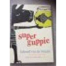 Vendel, Edward van de en Fleur van der Weel: Superguppie  