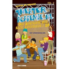 Bakker, Sanne de: Theater Academie.NL 2 over supertalenten, vette ruzies, liefdesperikelen & zo ( met streetdance cd)