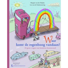 Heijden, Margriet van der en Lex van de Oudeweetering: Kinderuniversiteit- Waar komt de regenboog vandaan? 10 grote vragen van kinderen beantwoord
