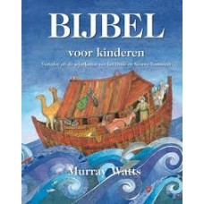 Watts, Murray: Bijbel voor kinderen,verhalen uit de schatkamer van het Oude en Nieuwe Testament