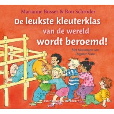 Busser, Marianne en Ron Schroder met ill. van Dagmar Stam: De leukste kleuterklas van de wereld wordt beroemd!
