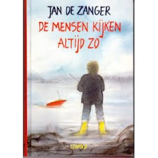 Zanger, Jan de: De mensen kijken altijd zo (hardcover)