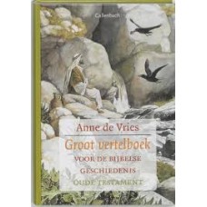 Vries, Anne de: Groot vertelboek voor de bijbelse geschiedenis ( oude testament)