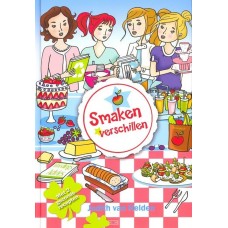 Helden, Judith van: De smaakmakers, smaken verschillen ( met 2 gezonde recepten)
