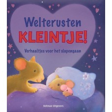 Welterusten kleintje! verhaaltje voor het slapengaan door Norbert Landa, M. Christina Butler, Jo Brown, Claire Freedman