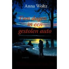 Woltz, Anna: Tien dagen in een gestolen auto
