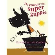 Vendel, Edward van de en Fleur van der Weel: De groeten van super guppie  