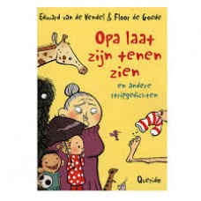 Vendel, Edward van de en Floor de Goede: Opa laat zijn tenen zien en andere  gedichten (stripgedichten)