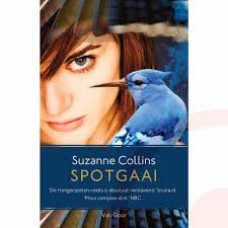 Collins, Suzanne: Spotgaai ( derde deel van de hongerspelen) softcover