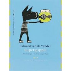 Vendel, Edward van de en Fleur van der Weel: Super guppie  
