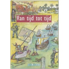 Verschuren, Ben en Sjef Schmiermann: Van tijd tot tijd, de Nederlandse geschiedenis in verhalen