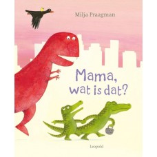 Praagman, Milja: Mama, wat is dat?