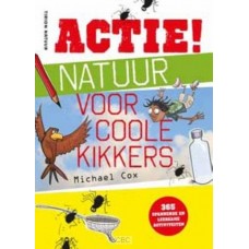 Cox, Michael: Actie, natuur voor coole kikkers (365 spannende en leerzame activiteiten)