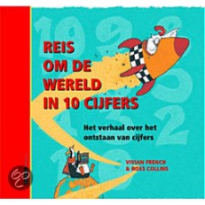 French, Vivian en Ross Collins: Reis om de wereld in 10 cijfers, het verhaal over het ontstaan van cijfers