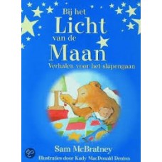 McBratney, Sam en Kady MacDonald Denton: Bij het licht van de maan, verhalen voor het slapengaan