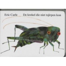 Carle, Eric: De krekel die niet tsirpen kon ( karton met geluid)