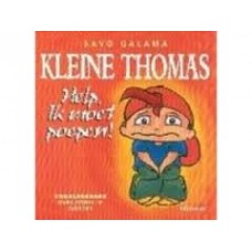 Galama, Bavo: Kleine Thomas, Help ik moet poepen? ( voorleesboek over zindelijk worden) Galama, Bavo: Kleine Thomas, Help ik moet poepen? ( voorleesboek over zindelijk worden)