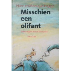 Hagen, Hans en Monique en Marit Tornqvist: Misschien een olifant (poezie)