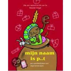 Lieshout, Elle van en Erik van Os met ill. van Marjolein Krijger: Mijn naam is p..t ( speelleerboek voor beginnende lezers)