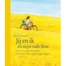 Tornqvist, Marit en Jujja Wieslander: Jij en ik en mijn rode fiets ( bewerking Hans en Monique Hagen) kleine uitgave