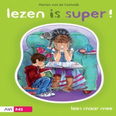 Coolwijk, Marion van de: Lezen is super! (ik lees een zin & ik lees een verhaal avi- start tot avi E3)