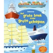 Usborne: Het grote boek over grote schepen ( met 4 gigantische vouwpagina's)