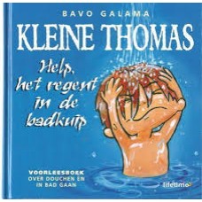 Galama, Bavo: Kleine Thomas, Help, het regent in de badkuip ( voorleesboek over douchen en in bad gaan)