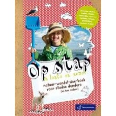 Halkes, Claudette en Gerard Janssen: Op stap in lente en zomer ( natuur-wandel-doe-boek voor stadse donders en hn ouders)
