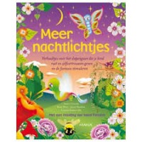 Civardi, Anne, Kate Petty, Joyce Dunbar met inleiding van David Fontana: Meer nachtlichtjes, verhaaltjes voor het slapengaan die je kind rust en zefvertrouwen geven en de fantasie stimuleren