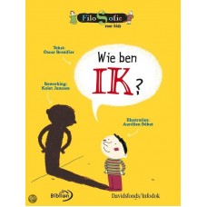 Brenifier, Oscar met ill. van Aurelien Debat: FiloSofie voor kids, Wie ben ik? Brenifier, Oscar met ill. van Aurelien Debat: FiloSofie voor kids, Wie ben ik?