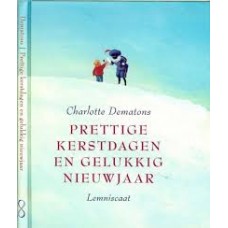 Dematons, Charlotte: Prettige kerstdagen en gelukkig nieuwjaar