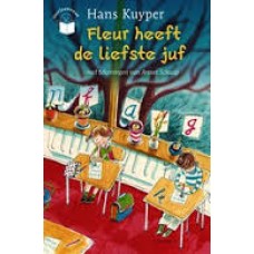 Kuyper, Hans en Annet Schaap: Fleur heeft de liefste juf ( voorleesleeuw)