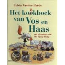 Heede, Sylvia vanden met ill. van The Tjong-Khing: Het kookboek/koekboek van  Vos en Haas